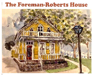   Watercolor painting of the Foreman-Roberts House Museum by Cyndy Brenneman